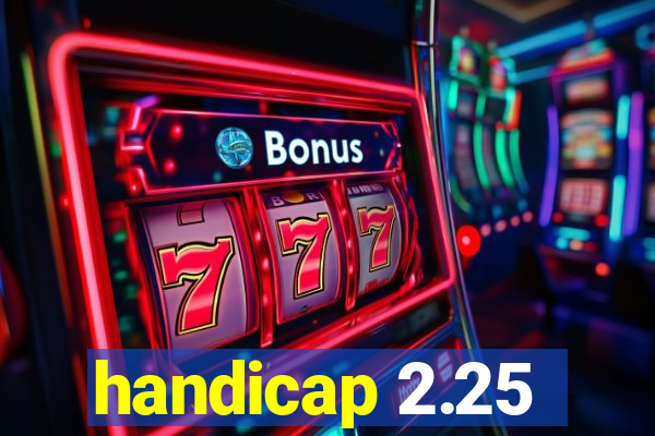 handicap 2.25